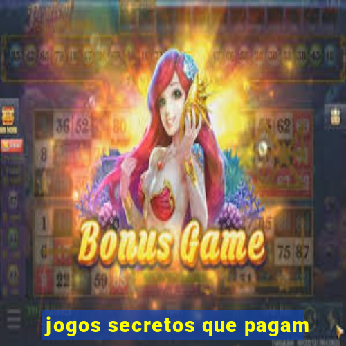 jogos secretos que pagam